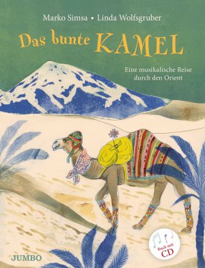 ISBN 9783833738876: Das bunte Kamel - Eine musikalische Reise durch den Orient