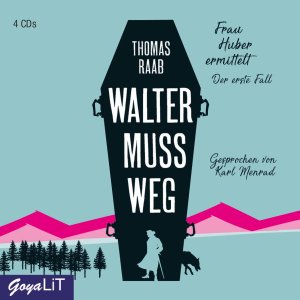 neues Hörbuch – Thomas Raab – Walter muss weg