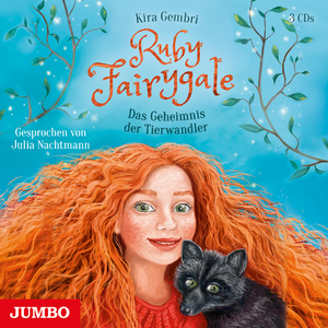 neues Hörbuch – Kira Gembri – Ruby Fairygale - Das Geheimnis der Tierwandler, 3 Audio-CD