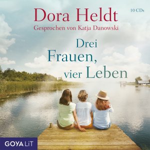 neues Hörbuch – Dora Heldt – Drei Frauen, vier Leben