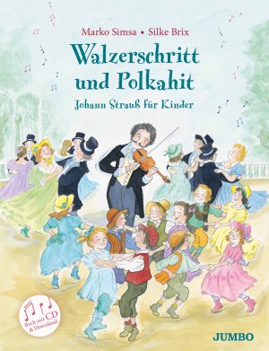 neues Buch – Marko Simsa – Walzerschritt und Polkahit. Johann Strauß für Kinder neues Buch – Marko Simsa – Walzerschritt und Polkahit. Johann Strauß für Kinder