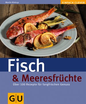 ISBN 9783833800757: Fisch & Meeresfrüchte (GU einfach clever)