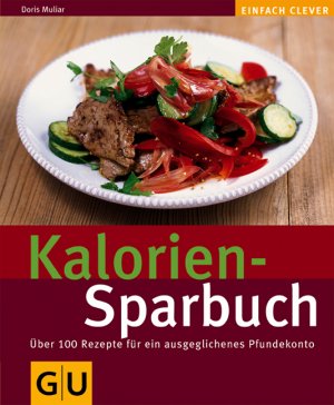 gebrauchtes Buch – Kalorien-Sparbuch (Gesunde Küche) Gebundene Ausgabe – 13. Februar 2006von Doris Muliar  – Kalorien-Sparbuch (Gesunde Küche) Gebundene Ausgabe – 13. Februar 2006von Doris Muliar (Autor)