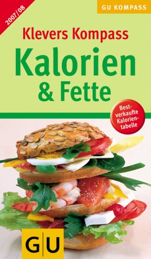 ISBN 9783833802119: Klevers Kalorien & Fette Kompass 2007/2008