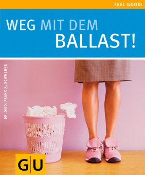 ISBN 9783833802171: Weg mit dem Ballast!