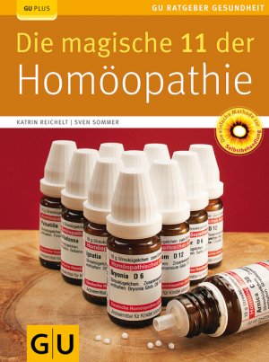 ISBN 9783833805011: Die magische 11 der Homöopathie (GU Ratgeber Gesundheit)