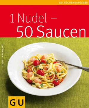 ISBN 9783833806537: 1 Nudel - 50 Saucen