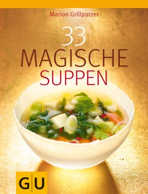 ISBN 9783833807442: 33 Magische Suppen