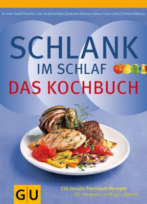 ISBN 9783833807657: Schlank im Schlaf - Das Kochbuch