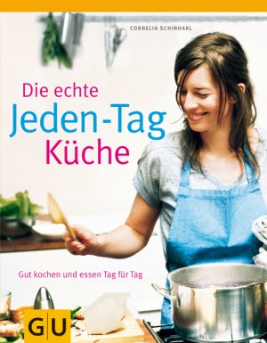 ISBN 9783833808340: Die echte Jeden-Tag-Küche