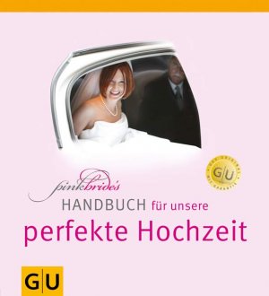 ISBN 9783833809842: PinkBride's Handbuch für unsere perfekte  Hochzeit