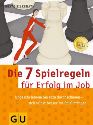 ISBN 9783833809873: Die 7 Spielregeln für den Erfolg im Job