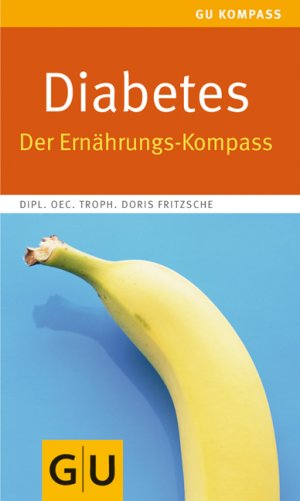 ISBN 9783833811395: Diabetes: Der Ernährungs-Kompass (GU Gesundheit) Doris Fritzsche