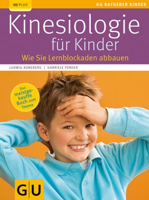 gebrauchtes Buch – Ludwig Koneberg – Kinesiologie für Kinder: Wie Sie Lernblockaden abbauen