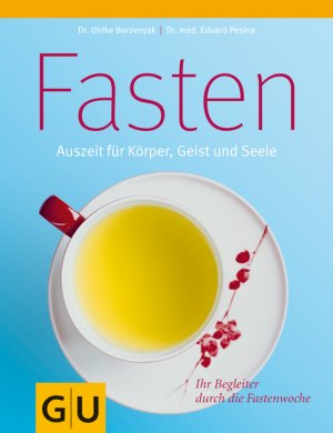 ISBN 9783833814198: Fasten  Auszeit für Körper, Geist und Seele GU Ihr Begleiter durch die fastenwoche