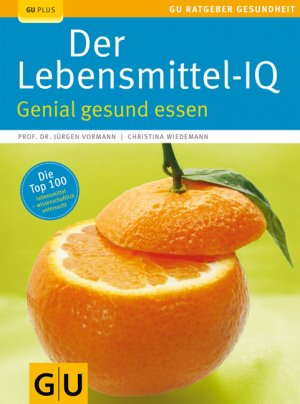 gebrauchtes Buch – Prof. Dr. Jürgen Vormann – Der Lebensmittel-IQ - Genial gesund essen