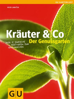 ISBN 9783833815256: Kräuter & Co, Der Genussgarten über 15 einfache Beet-Ideen zum nachmachen