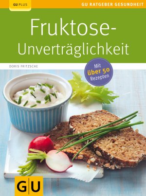 gebrauchtes Buch – Fruktose-UnvertrÃ¤glichkeit Fritzsche, Doris – Fruktose-UnvertrÃ¤glichkeit Fritzsche, Doris