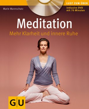 Meditation Mehr Klarheit Und Innere Ruhe Marie Mannschatz Buch Gebraucht Kaufen A02irqo101zzr