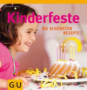 gebrauchtes Buch – Susanne Klug – Kinderfeste: Die schönsten Rezepte (GU Familienküche)