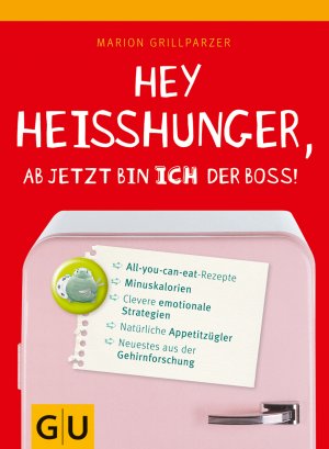 ISBN 9783833820571: Hey Heißhunger, ab jetzt bin ich der Boss!