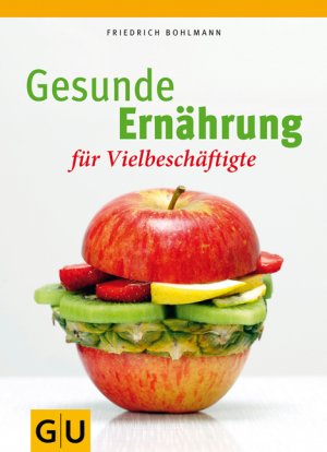 ISBN 9783833821226: Gesunde Ernährung für Vielbeschäftigte