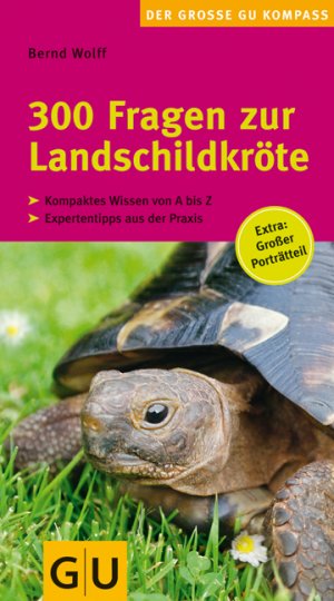 ISBN 9783833822070: 300 Fragen zur Landschildkröte - Kompaktes Wissen von A bis Z. Experten-Tipps aus der Praxis. Großer Porträtteil.