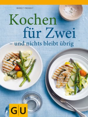 ISBN 9783833823886: Kochen für zwei - und nichts bleibt übrig