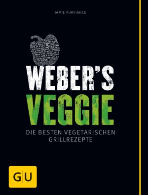 ISBN 9783833826221: Weber's Veggie - Die besten Grillrezepte