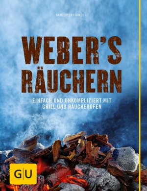 ISBN 9783833826238: Weber's  Räuchern - Einfach und unkompliziert mit Grill und Räucherofen