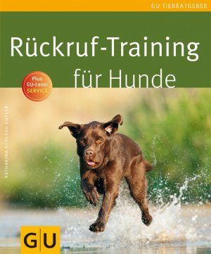 ISBN 9783833826801: Rückruf-Training für Hunde