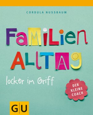 ISBN 9783833828294: Familienalltag locker im Griff