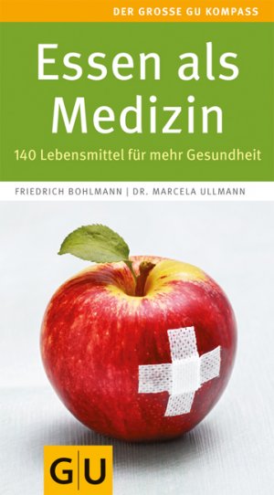 ISBN 9783833828713: Essen als Medizin: 140 Lebensmittel für mehr Gesundheit (GU Großer Kompass Gesundheit)