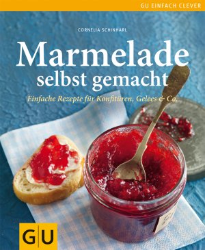 ISBN 9783833832901: Marmelade selbst gemacht – Über 75 einfache Rezepte für Konfitüren, Gelees & Co.