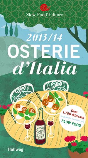 ISBN 9783833833144: Osterie d´Italia 2013/14 – Über 1.700 Adressen, ausgewählt und empfohlen von SLOW FOOD