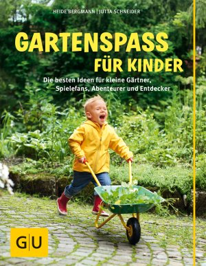 ISBN 9783833837890: Gartenspaß für Kinder – Die besten Ideen für kleine Gärtner, Spielefans, Abenteurer und Entdecker