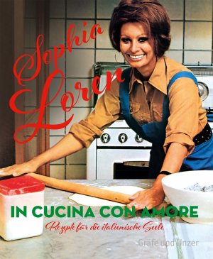 ISBN 9783833839412: In cucina con amore: Rezepte für die italienische Seele Loren, Sophia