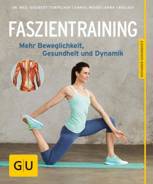 ISBN 9783833844584: Faszientraining – Mehr Beweglichkeit, Gesundheit und Dynamik