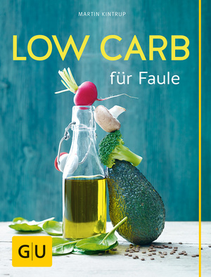 ISBN 9783833846632: Low Carb für Faule