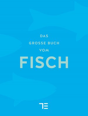 ISBN 9783833849015: Das große Buch vom Fisch