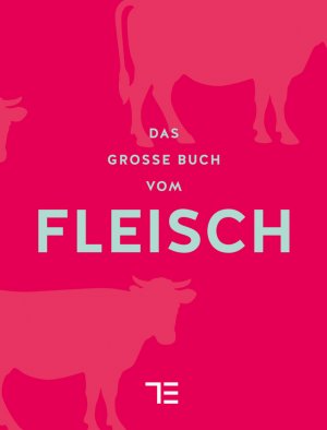 ISBN 9783833849022: Das große Buch vom Fleisch