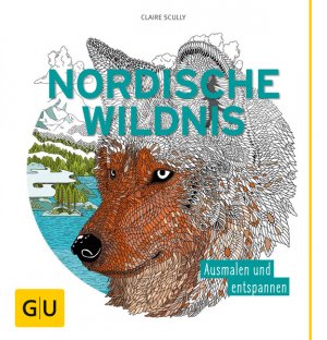 neues Buch – Claire Scully – Nordische Wildnis: Ausmalen und entspannen (GU Kreativ Spezial)