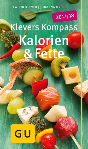 ISBN 9783833855559: Klevers Kompass Kalorien & Fette 2017/18