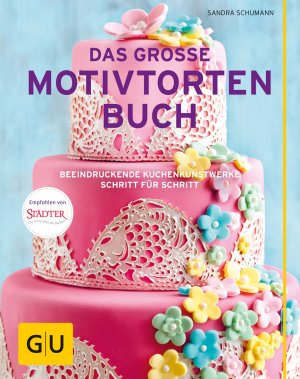 ISBN 9783833855603: Das große Motivtortenbuch - Beeindruckende Kuchenkunstwerke Schritt für Schritt