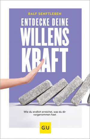 ISBN 9783833869617: Entdecke deine Willenskraft - Wie du endlich erreichst, was du dir vorgenommen hast