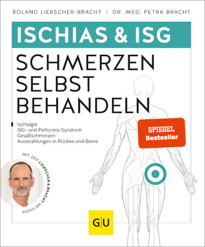 ISBN 9783833872495: Ischias & ISG-Schmerzen selbst behandeln - Bei Ischialgie, ISG- und Piriformis-Syndrom, Gesäßschmerzen