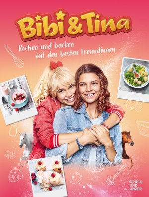 ISBN 9783833876516: Bibi & Tina Kochen und Backen mit den besten Freundinnen (GU Themenkochbuch)