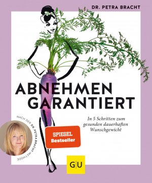 ISBN 9783833876639: Abnehmen garantiert - In 5 Schritten zum gesunden dauerhaften Wunschgewicht