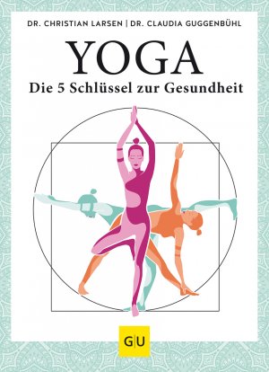 ISBN 9783833878961: Yoga – die 5 Schlüssel zur Gesundheit - Geschichte · Philosophie · Medizin · Praxis