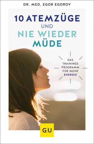 ISBN 9783833880049: 10 Atemzüge und nie wieder müde - Das Trainingsprogramm für mehr Energie